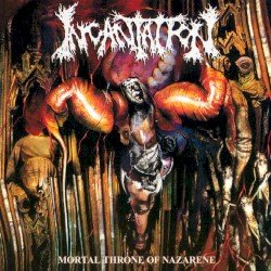 Incantation – Mortal Throne of Nazarene Cover
