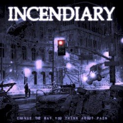 Incendiary – Change the Way You Think About Pain Cover