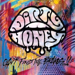 Dirty Honey – Can’t Find the Brakes Cover