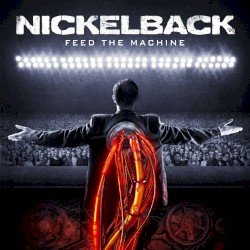 Nickelback – Feed the Machine Cover