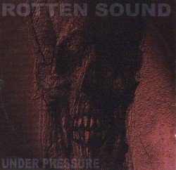 Rotten Sound – Under Pressure Cover