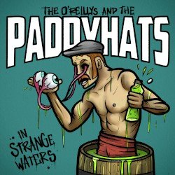 The O'Reillys And The Paddyhats – In Strange Waters Cover