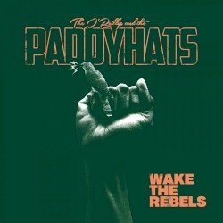 The O'Reillys And The Paddyhats – Wake the Rebels Cover