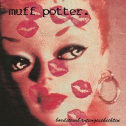 MUFF POTTER – bordsteinkantengeschichten Cover
