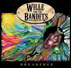 WILLE & THE BANDITS – Breakfree Cover