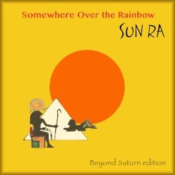 SUN – Somewhere Over the Rainbow (Beyond Saturn) Cover