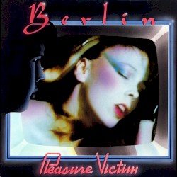Berlin – Pleasure Victim Cover