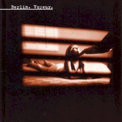Berlin – Voyeur Cover