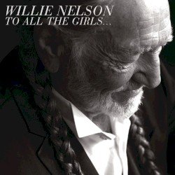 Nelson – To All the Girls… Cover