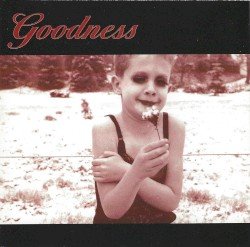 Born With A Basic Goodness – Goodness Cover