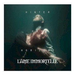 L'Âme Immortelle – Hinter dem Horizont Cover