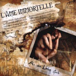 L'Âme Immortelle – Als die Liebe starb Cover