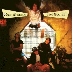 Gang Green – You Got It Cover
