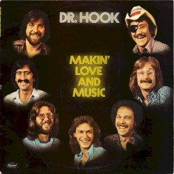 Dr. Hook – Makin’ Love & Music Cover