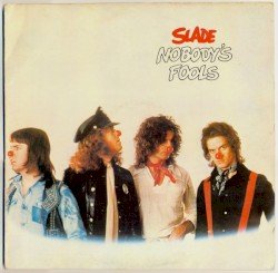 Slade – Nobody's Fools Cover