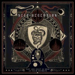 Self-Deception – You Are Only As Sick As Your Secrets Cover
