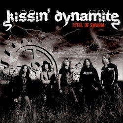 Kissin‘ Dynamite – Steel of Swabia Cover
