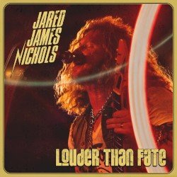JARED JAMES NICHOLS – Louder Than Fate Cover