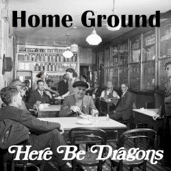 Here Be Dragons Tour – Home Ground Cover