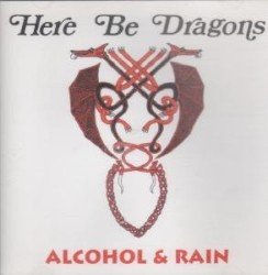 Here Be Dragons Tour – Alcohol And Rain Cover