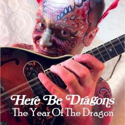 Here Be Dragons Tour – The Year Of The Dragon Cover