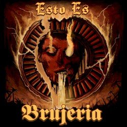 BRUJERIA – Esto es Brujeria Cover