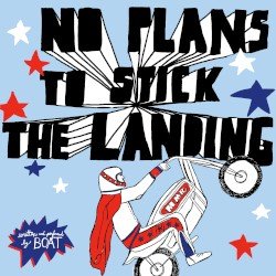 thrash boat – No Plans To Stick The Landing Cover
