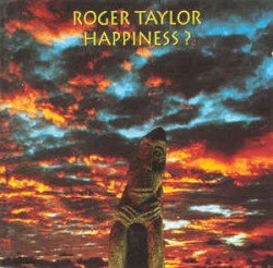Roger Taylor – Happiness? Cover