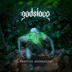 GODSLAVE – Positive Aggressive Cover