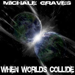 Michale Graves – When Worlds Collide Cover