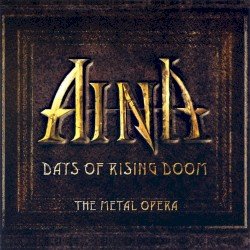 AINA – Days of Rising Doom: The Metal Opera Cover