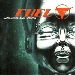 Fuel – Something Like Human Cover