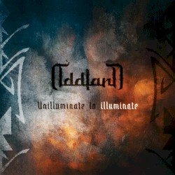 Oddland – Unilluminate to Illuminate Cover