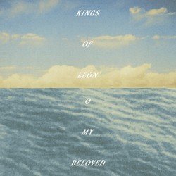 Kings of Leon – O My Beloved Cover