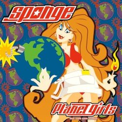 Sponge – Planet Girls Cover