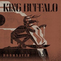 King Buffalo – Doomsayer Cover