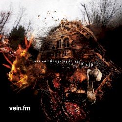 Vein.fm – This World Is Going to Ruin You Cover