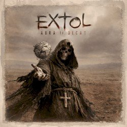 Extol – Aura of Decay Cover