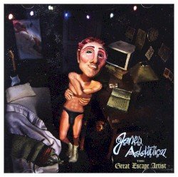 JANE'S ADDICTION – The Great Escape Artist Cover