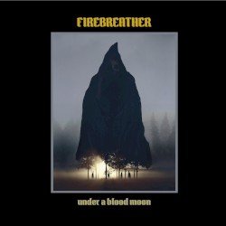 Firebreather – Under a Blood Moon Cover