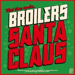Broilers – Santa Claus Cover