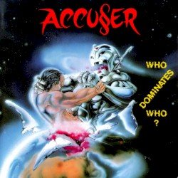 Accu§er – Who Dominates Who? Cover